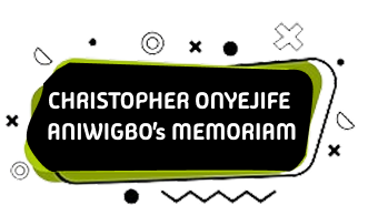 Christopher Onyejife Aniwigbo's Memoriam